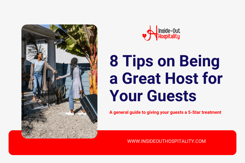8 Tips on being a great host for your&nbsp;guests