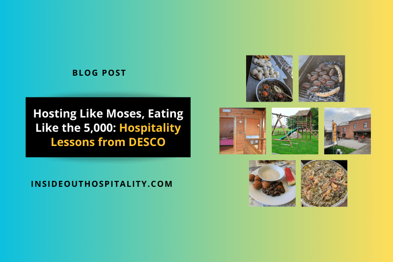 Hosting Like Moses, Eating Like the 5,000: Hospitality Lessons from&nbsp;DESCO