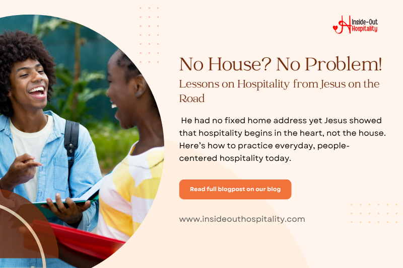 No House? No Problem! Lessons on Hospitality from Jesus on the&nbsp;Road